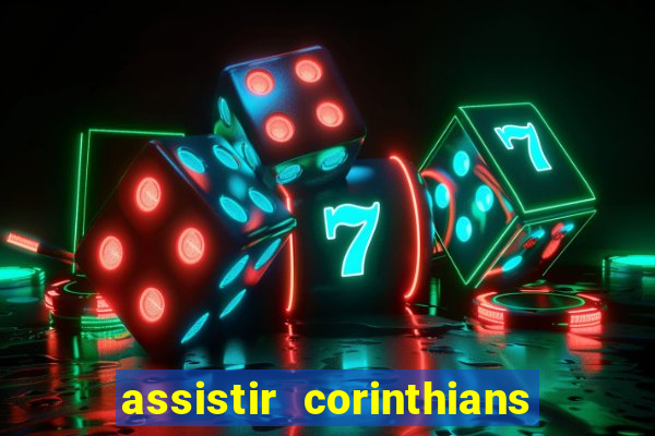 assistir corinthians fut max